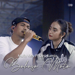 Mufly Key - Bohoso Moto (feat. Dini Kurnia)