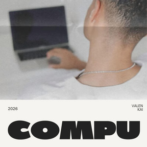 COMPU by Valen Kai