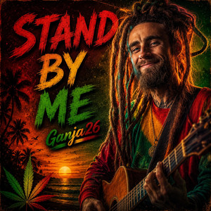 Stand By Me - Reggae by Ganja26