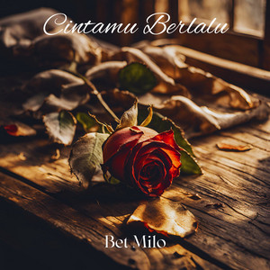 Cintamu Berlalu by bet milo