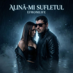Efromlife - Alină-mi Sufletul (feat. Kataleya Kaizen)