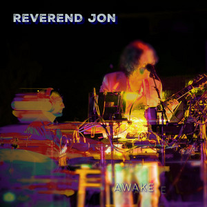 Awake by Reverend Jon