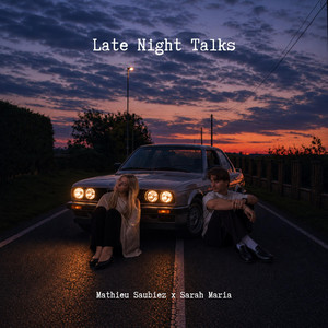 Late Night Talks by Mathieu Saubiez, Sarah Maria