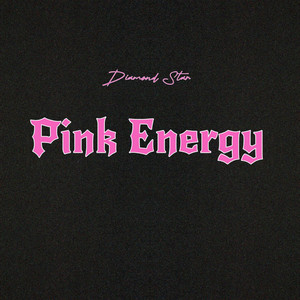 Pink Energy by Diamond Star