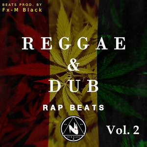 Reggae Dub Rap Beats Vol. 2 (Rap Instrumentals) - Album by Fx-M