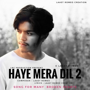 Laast Romeo - Haye Mera Dil 2 (Live)