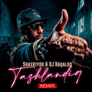 Tashlandiq - Remix by Shaxriyor, DJ Baqaloq