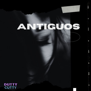 ANTIGÜOS - Instrumental by DUTTY CUTTY
