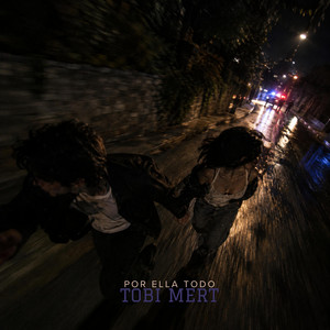 Por ella todo by Tobi mert