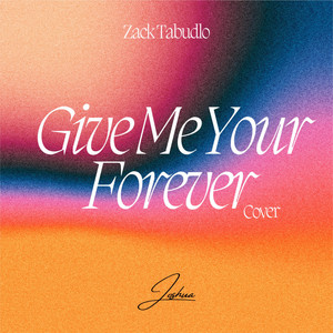 Joshua Likando - Give Me Your Forever