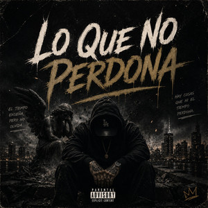 Lo Que No Perdona by ElTiratela
