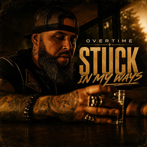 Stuck in My Ways by Overtime