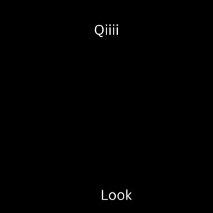 Look by Qiiii