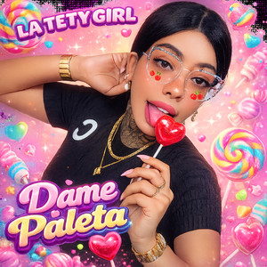 Dame paleta by LA TETY GIRL