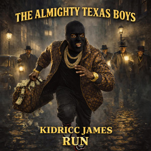 Run by The Almighty Texas Boys, Cadillac Jones, Kidricc James, Ren$carjames, Snipe