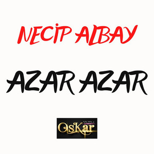 Azar Azar (Canlı Performans) - Single by Necip Albay | Spotify