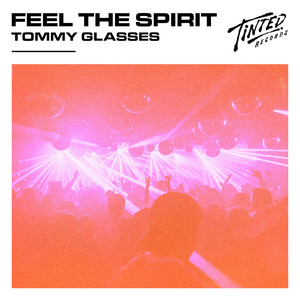 Feel the Spirit - Extended Mix by Tommy Glasses