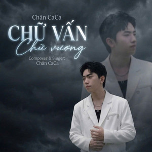 Chữ Vấn Chữ Vương by Chân CaCa