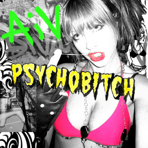 Psychobitch by Alice In Videoland