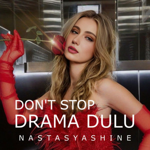 Dont Stop Drama Dulu by Nastasya Shine