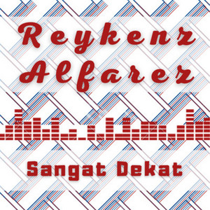 Reykenz Alfarez - Sangat Dekat