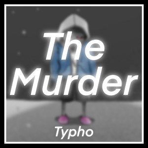 The Murder | DustTale by Typho