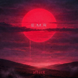 E.M.R by afterX