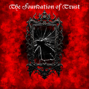 The Foundation of Trust