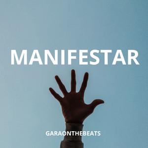 Manifestar by Garaonthebeats