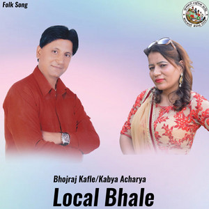 Bhojraj Kafle & Kabya Acharya - Local Bhale