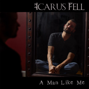 A Man Like Me by Icarus Fell