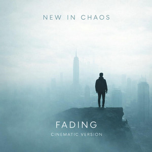 Fading - Cinematic Version by New In Chaos