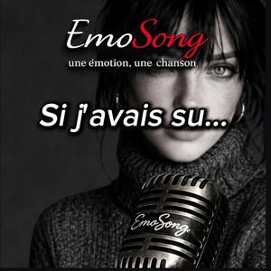 Si j'avais su ... by EmoSong