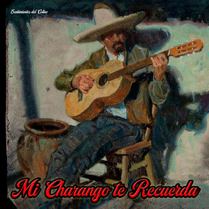 Mi Charango Te Recuerda by Sentimientos Del Collao