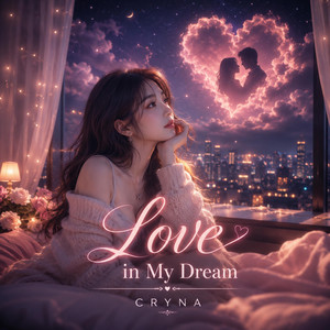 Love in My Dream by CRYNA