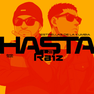 Estrellas de la Kumbia - Hasta La Raiz