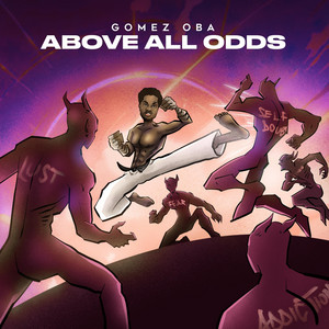 Gomez Oba - Above all odds