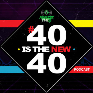 E.A - Analyzethis: 40 Is The New 40
