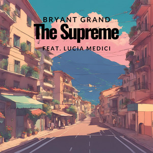 The Supreme by Bryant Grand, Lucia Medici