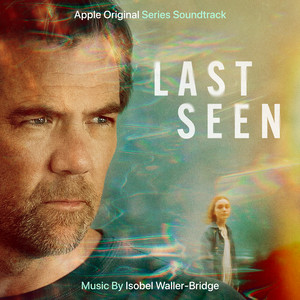 album cover: Last Seen: Apple Original Series Soundtrack