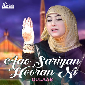 Gulaab - Aao Sariyan Hooran Ni