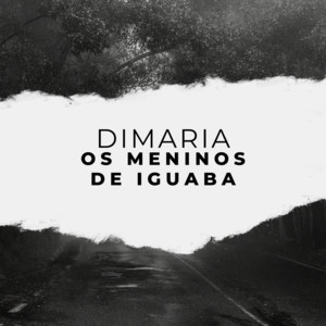 DiMaria Os Meninos de Iguaba