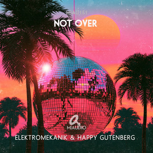 Not Over by Elektromekanik, Happy Gutenberg