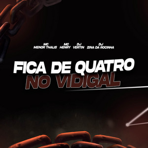 FICA DE QUATRO NO VIDIGAL