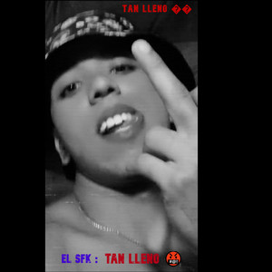 Tan Lleno by El SFK
