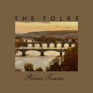 River Towns by The Folks