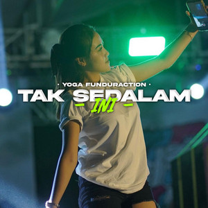 Tak Sedalam Ini by Yoga Funduraction