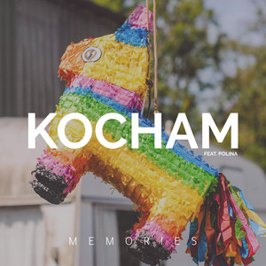 Memories by KOCHAM, POLINA