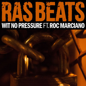 Wit No Pressure (Remix) by Ras Beats, Roc Marciano