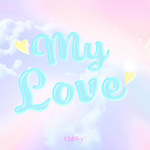 My Love by CLASSy